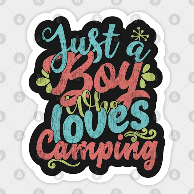 Just A Boy Who Loves Camping Gift product Sticker by theodoros20